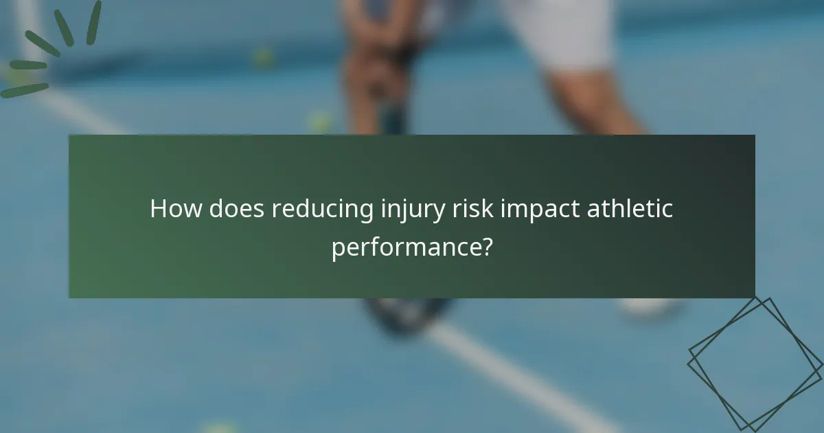 How does reducing injury risk impact athletic performance?