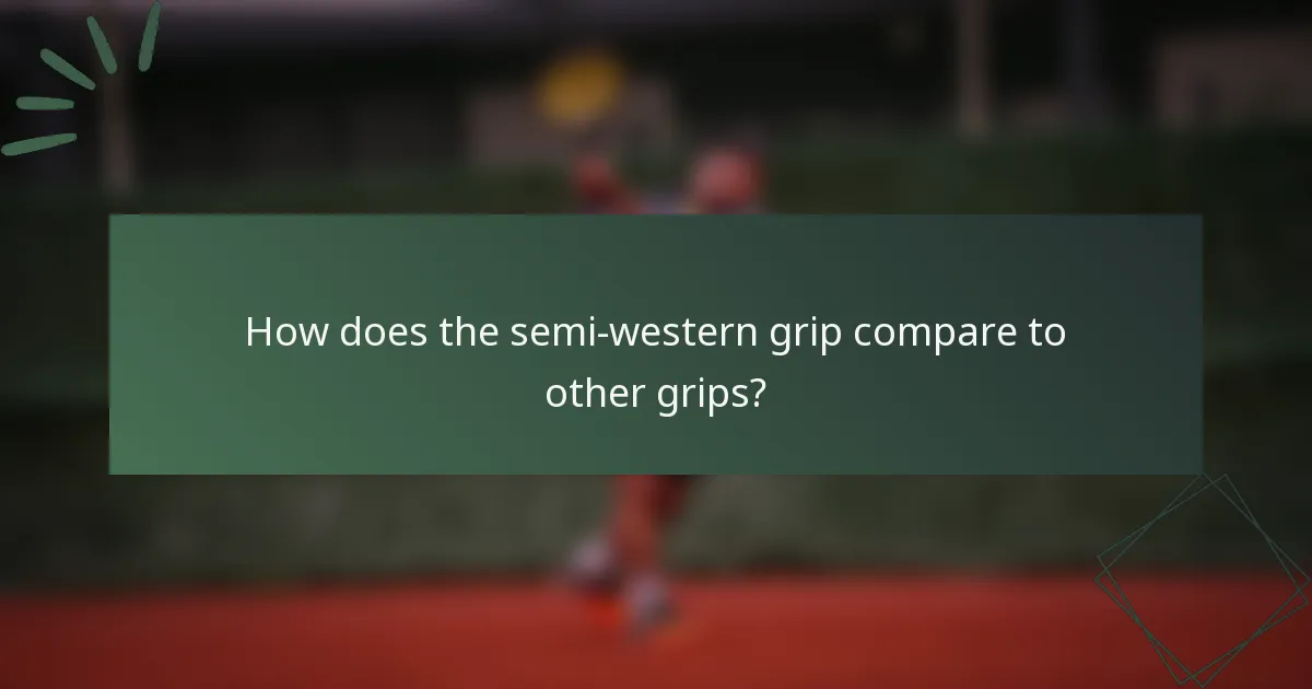 How does the semi-western grip compare to other grips?