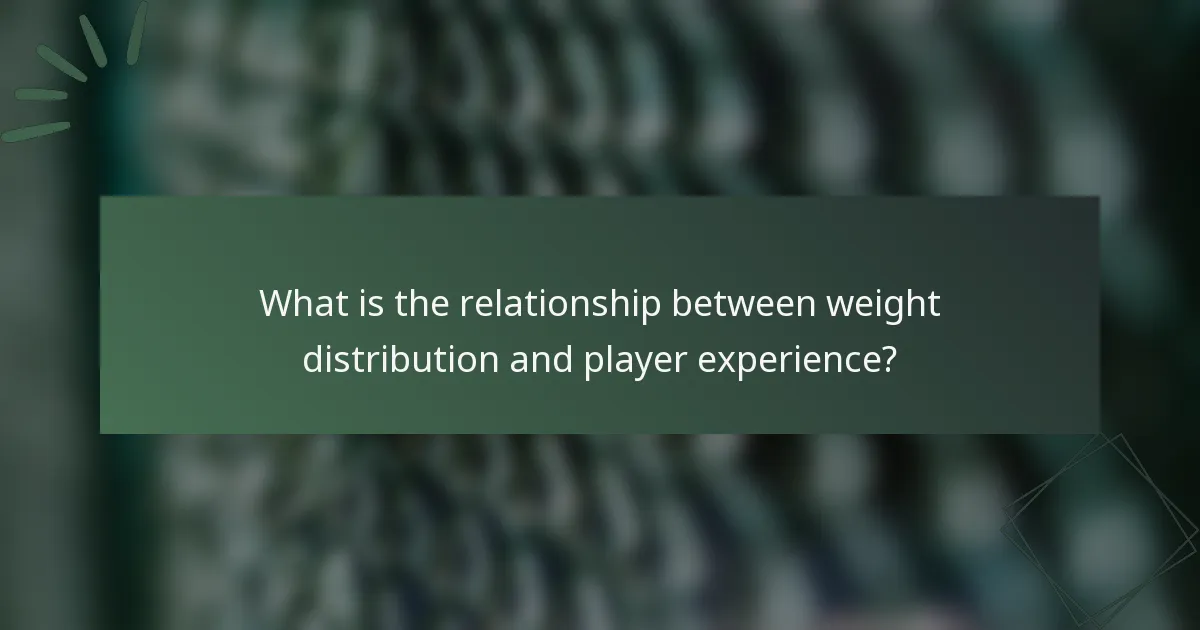 What is the relationship between weight distribution and player experience?